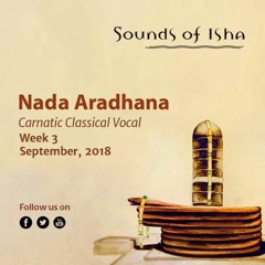Nada Aradhana - Carnatic Classical Vocal (September 2018)