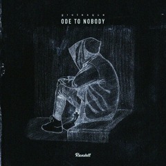 Ode To Nobody (feat. Denis Plotnikov)