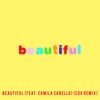 Bazzi Ft Camila Cabello Beautiful Edx S Ibiza Sunrise Remix Mp3