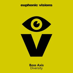 Premiere: Boss Axis - Diversity [Euphonic Visions]