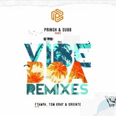 Ftampa, Tom Kray & Oriente - Vibe Boa (SUBB & PRINSH Remix)