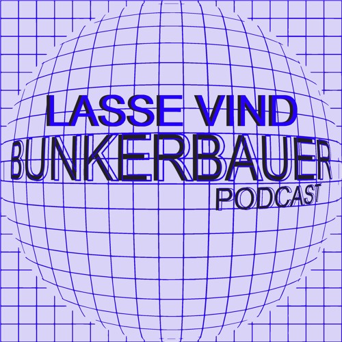 BunkerBauer Podcast 08 Lasse Vind