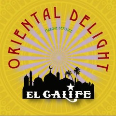 JE SUIS UN ANGE - EL CALIFE - ORIENTAL DELIGHT