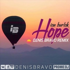 Ian Burlak - Hope (Denis Bravo Remix Extented)