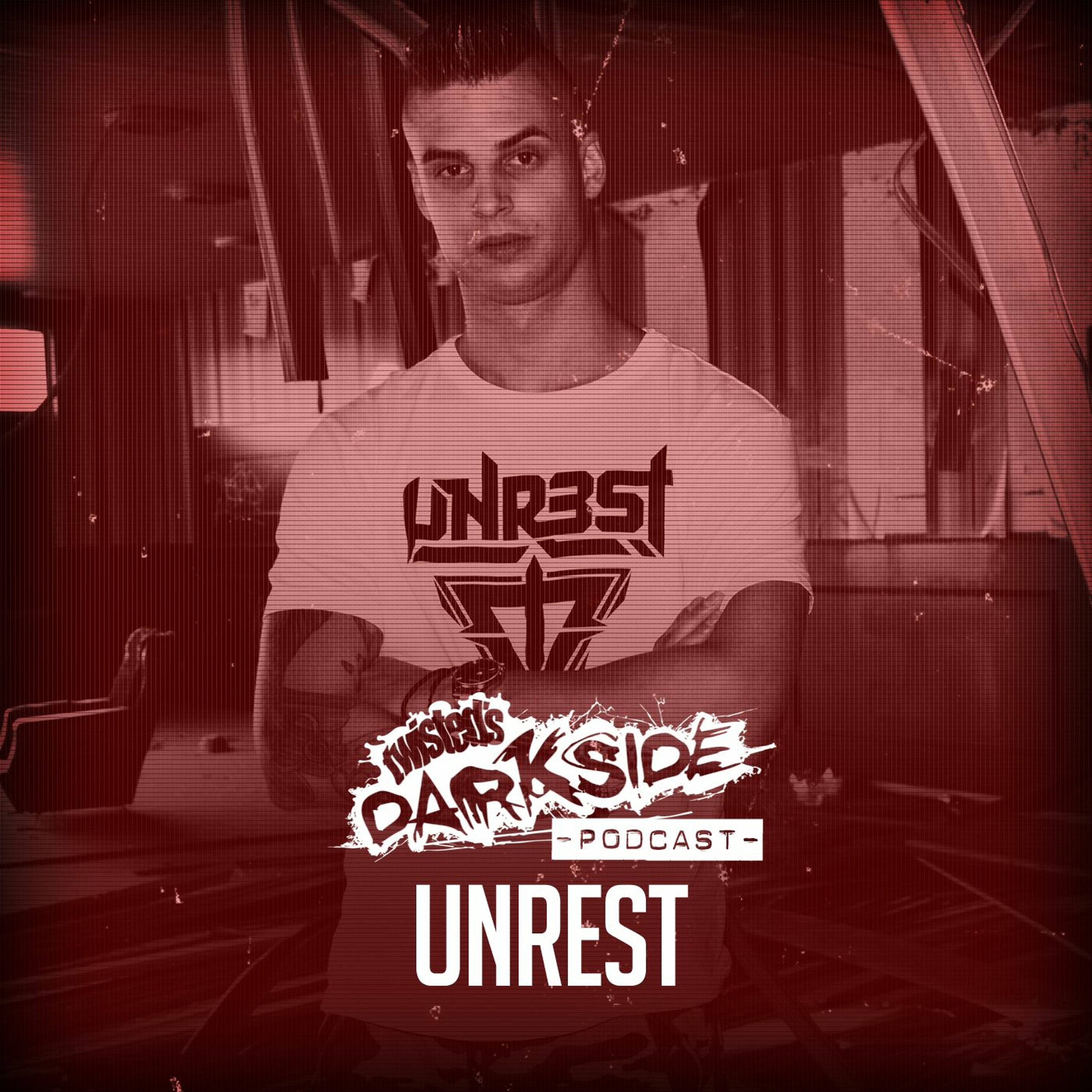 Twisted's Darkside Podcast 295 - UNREST