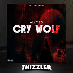 AllyBo - Cry Wolf (Prod. Beat By Eli) [Thizzler.com Exclusive]
