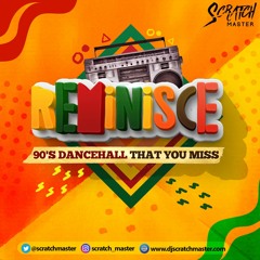 Reminisce...90s Dancehall That You Miss !!