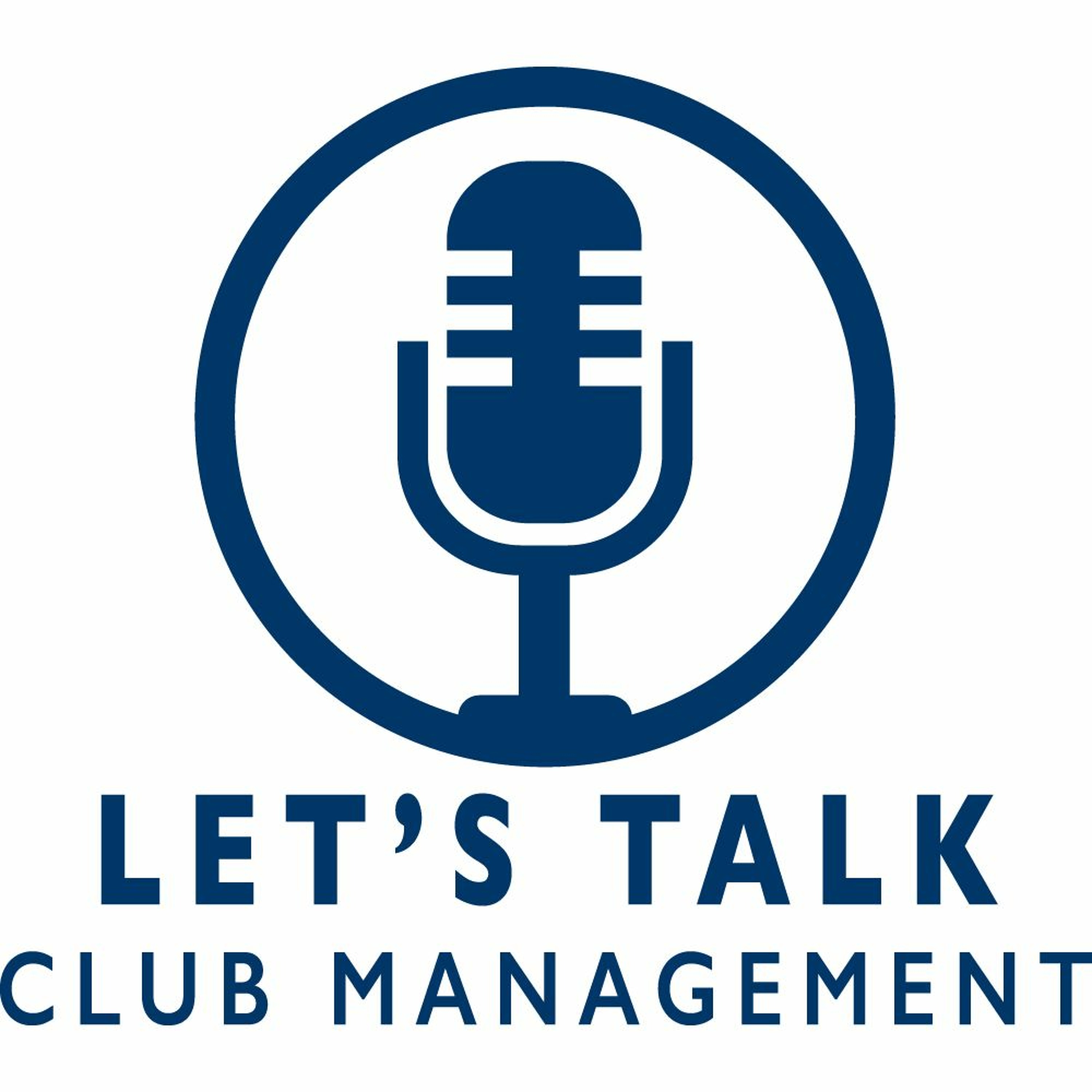 Let's Talk Club Management Ep.5 - What You Missed at LLC episode artwork