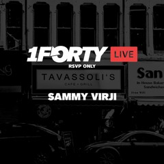 1Forty Live #1: Sammy Virji