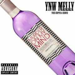 Murder On My Mind 【Chopped & Screwed】 YNW Melly