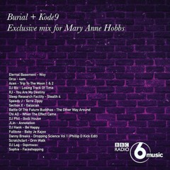 Burial & Kode9 - Mix For Mary Anne Hobbs 2018