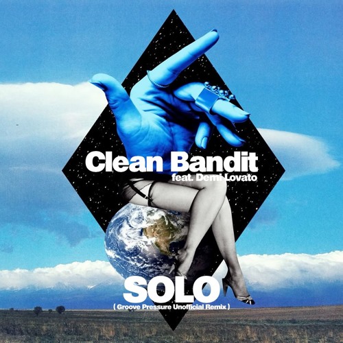 Stream Clean Bandit Feat. Demi Lovato - Solo (Groove Pressure Unofficial  Remix Radio Version) FREE DOWNLOAD by Groove Pressure | Listen online for  free on SoundCloud