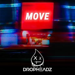 Dropheadz - Move