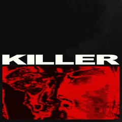 Killer ft. Steven A. Clark