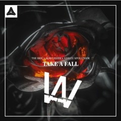 The Brig x Rob Gasser x Ashley Apollodor - Take A Fall (AUDIOWEAPON REMIX)