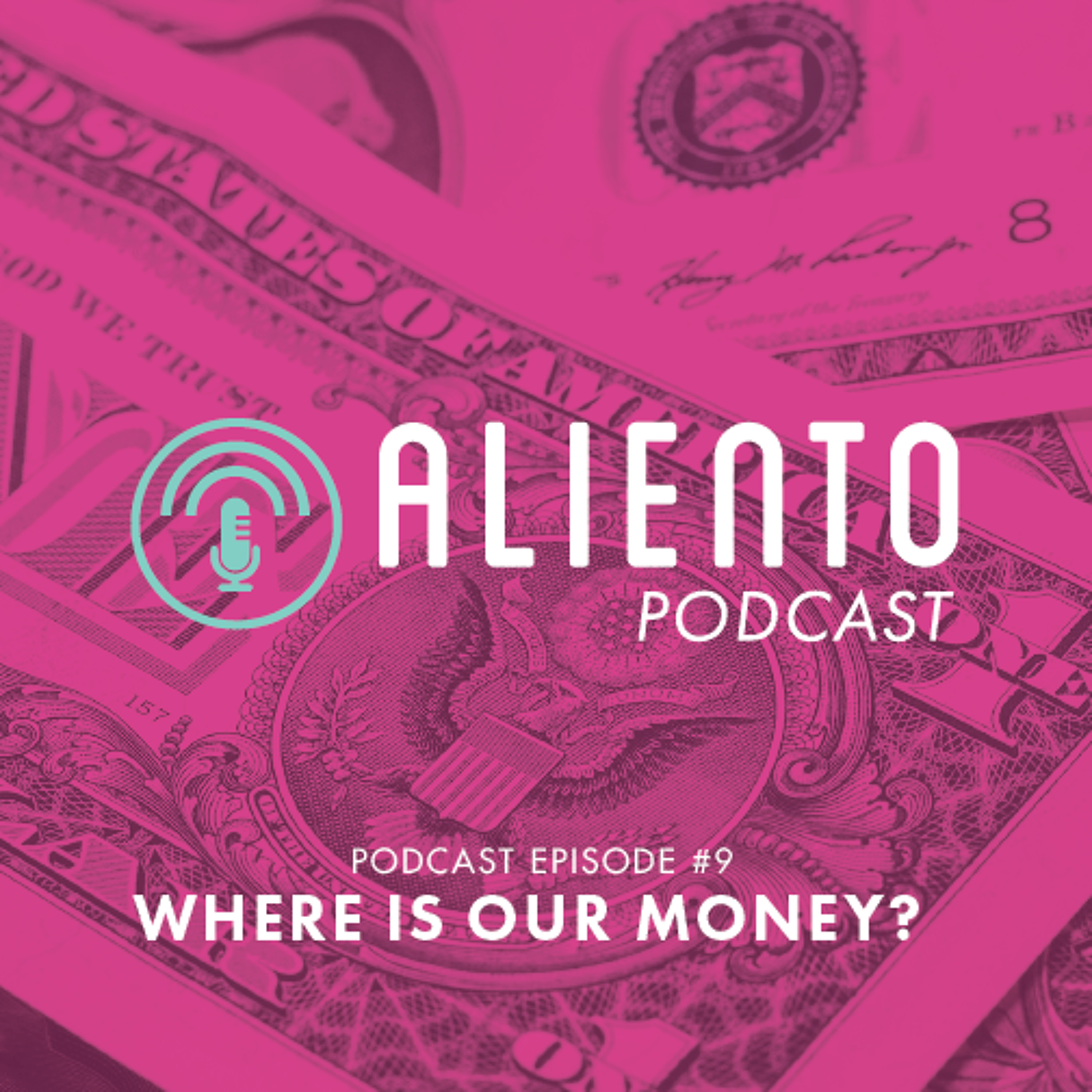 Episode 9: Where Is Our Money?