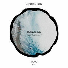 Premiere: Spornick - Monolog [WOOD]