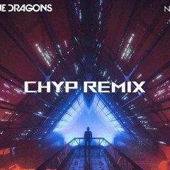 Imagine Dragons - Natural (Chyp Remix)