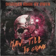 SVNTOZ - Rave Till The Grave (Disaster made by MØYK)