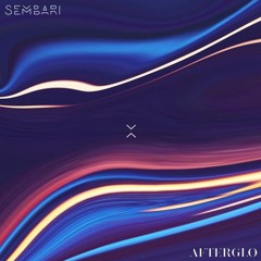 Sembari & Afterglo - Escape