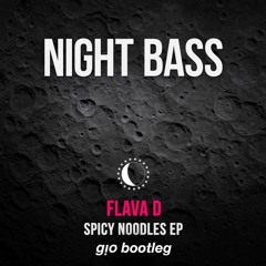 Flava D - Spicy Noodles (gio Bootleg)FREE DOWNLOAD