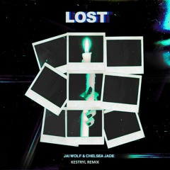 Jai Wolf & Chelsea Jade -  Lost (kestryl Remix)