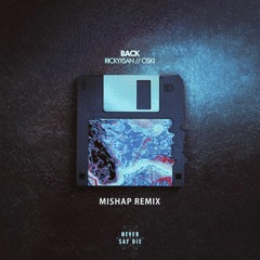 Rickyxsan & Oski - Back (Mishap Remix)