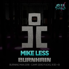 Mike Less @ Burnhain, Burning Man 2018
