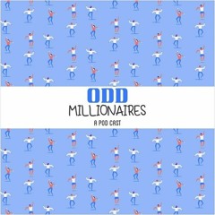 Odd-MillionairesPodcast Preview