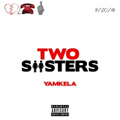 Two Sisters (Prod. tunnA Beats)