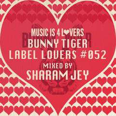 Bunny Tiger - Label Lovers #052 mixed by Sharam Jey [Musicis4Lovers.com]