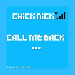 Call Me Back_Prod By D Grey $ A Kill