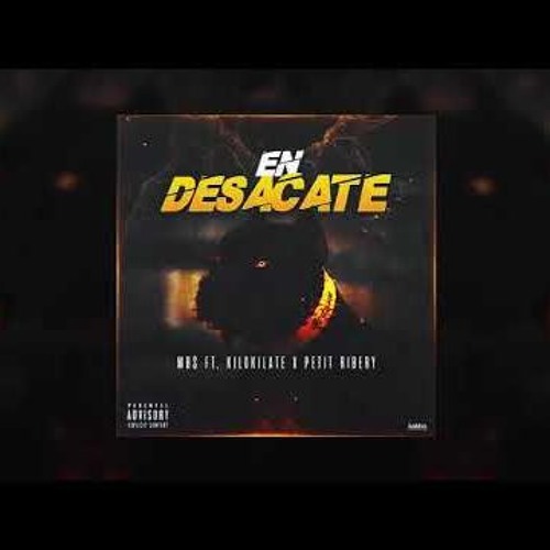 KILOKILATE X MB X PETIT RIBERY - EN DESACATE AUDIO OFICIAL
