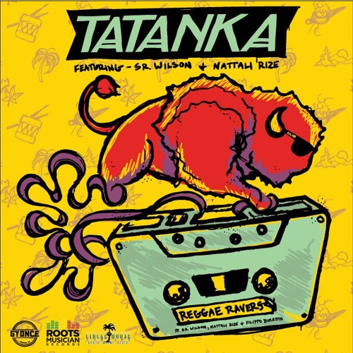 Tatanka feat. Sr. Wilson & Nattali Rize - Reggae Ravers [Roots Musician Records 2018] #premiere