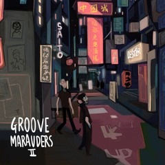 Saito & Lester Nowhere - Groove Marauders 2 (SIDE B)