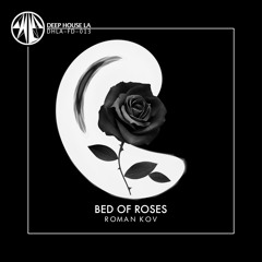 FREE DL: Roman Kov - Bed Of Roses