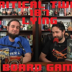 107 - The Joy of Lying (In Board Games)