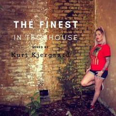 The Finest In Techhouse Mixed by Kurt Kjergaard