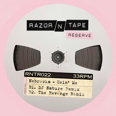 Nebraska - Usin' Me (The Revenge Remix) [Razor-N-Tape Reserve] [MI4L.com]