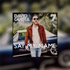 David Guetta - Say My Name (Max Wallin' Touch) || BUY = DL || ft. J Balvin, Bebe Rexha