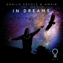 Danilo Ercole & OMAIR feat. Bev Wild - In Dreams (Original Mix)