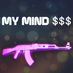 MY MIND $$$
