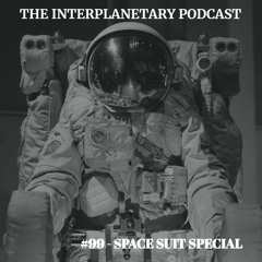 #99 - Space Suit Special