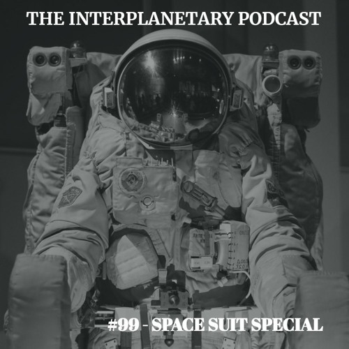 #99 - Space Suit Special