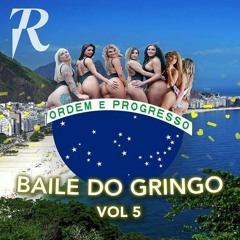 BAILE DO GRINGO VOL. 5 (BAILE FUNK)| MIXED AND CURATED BY K-SADILLA (9/20/18)