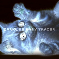 Dark Web Baby Trader - Do It For The Roger (Rogers)