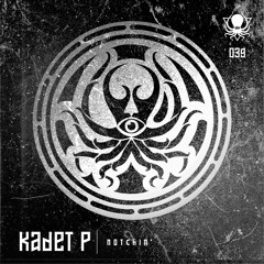 Kadet P - Notchin' (DDD039)