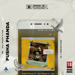 Pusha Phanda (ft. Ajax Shipale & Liga)