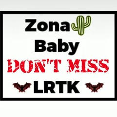 Zona Baby - Don’t Miss (feat. LRTK)