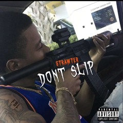 772 Strawter - Dont Slip